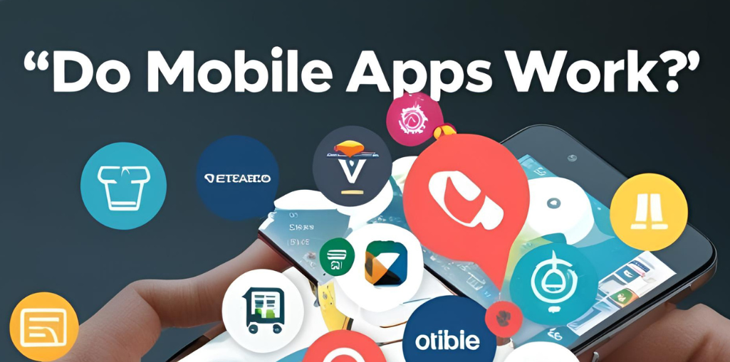 Do Mobile apps work